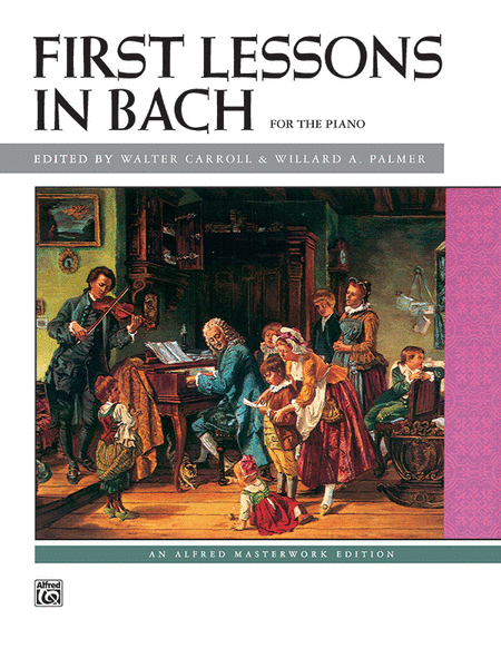 First Lessons in Bach For The Piano