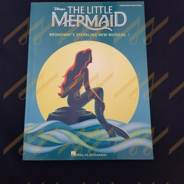 Little Mermaid Broadway Musical Piano/vocal Selections